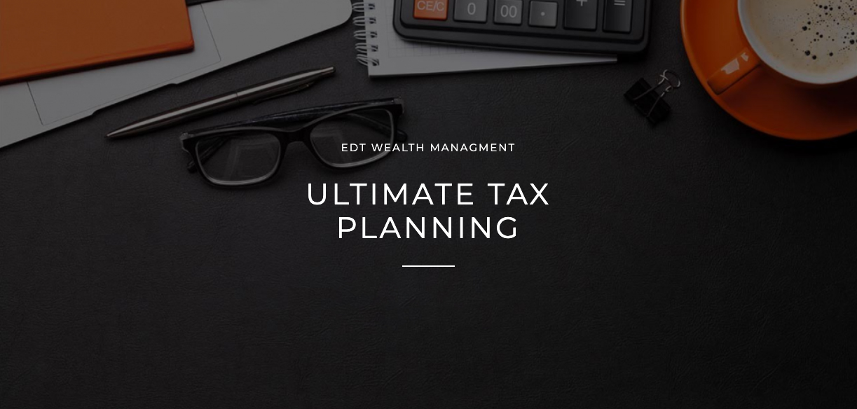 Ultimate Tax Planning Service - Edwin Does Taxes